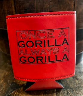 Once a Gorilla Koozie