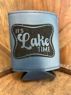 It's Lake Time Koozies